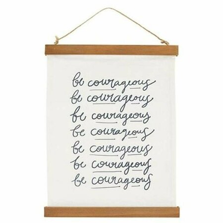 MADE4MANSIONS 12 x 17 in. Canvas Banner - Be Courageous MA3320304